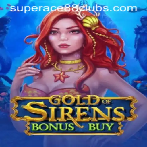 Exploring the Thrills of GoldofSirensBonusBuy: A Deep Dive into SuperAce88