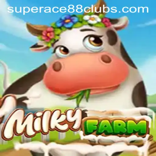 Exploring the Adventure of MilkyFarm with SuperAce88