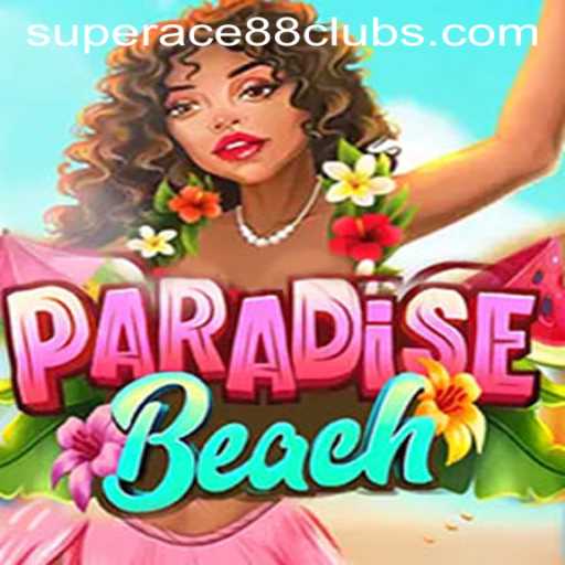 Exploring the Exciting World of ParadiseBeach Featuring SuperAce88