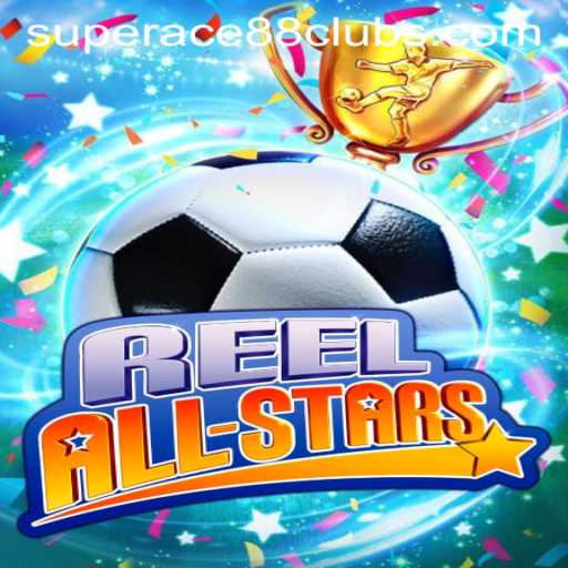 Discovering the Thrills of ReelAllStars: A Deep Dive into the Game