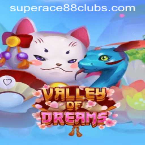 Exploring the Enchanting World of ValleyofDreams: A Guide to Playing with SuperAce88